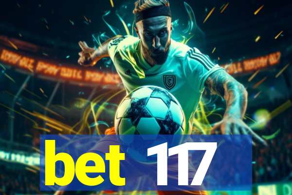 bet 117